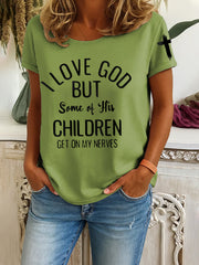 Women's I Love God But Some Of His Children Get On My Nerves Tee
