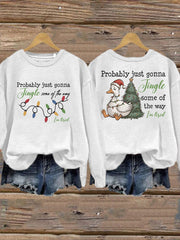 Women's Probably Just Gonna Jingle Some Of The Way I'm Tired Print Sweatshirt