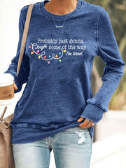Women's Probably Just Gonna Jingle Some Of The Way I'm Tired Print Sweatshirt