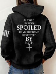 Women's Blessed By God Spoiled By My Husband Protected By Both Casual Waffle Hoodie