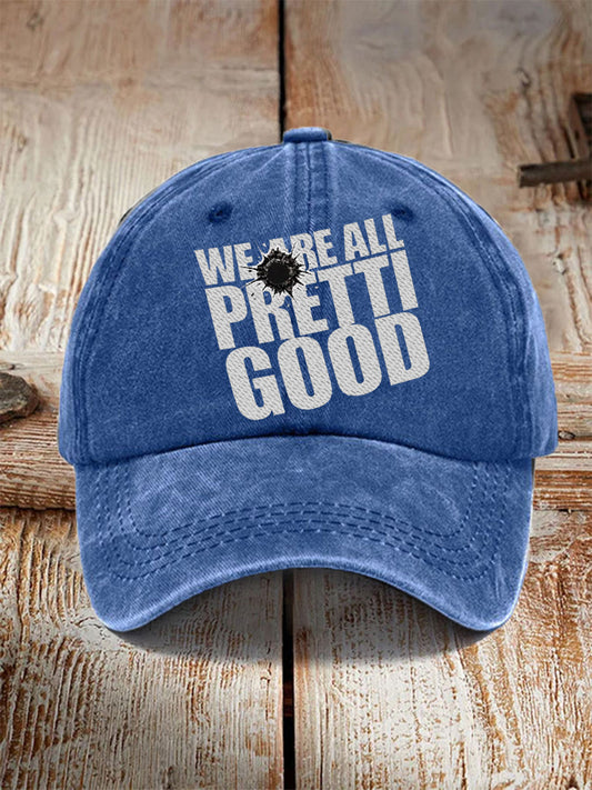 Unisex We Are All Pretti Good Anti ICE Hat