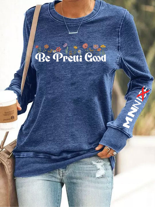 Women's Be Pretti Good Print Casual Sweatshirt