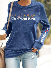 Women's Be Pretti Good Print Casual Sweatshirt