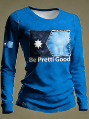 Women'sBe Pretti Good Round Neck Long Sleeve T-shirt
