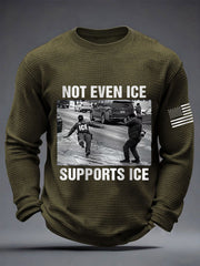 Men's Not Even Ice Supports Ice Anti ICE Waffle Long Sleeve T-Shirt