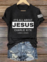 Women's It's All About Jesus R.I.P Charlie Kirk Tee