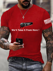 Men's We‘ll Take It From Here! We Are All Charlie Kirk Now! R.I.P Charlie Kirk Tee