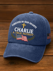 Unisex Forever In Our Hearts Charlie Kirk A True Patriot R.I.P Charlie Kirk Hat