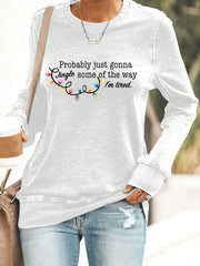 Women's Probably Just Gonna Jingle Some Of The Way I'm Tired Print Sweatshirt