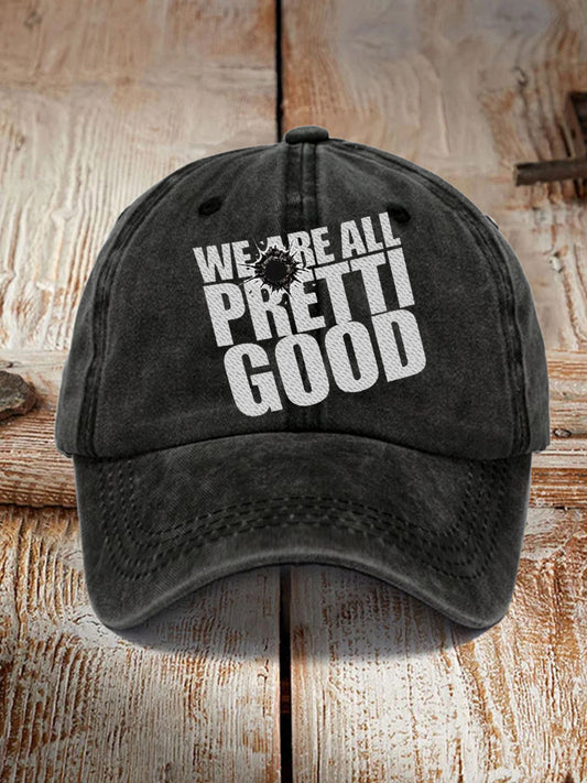 Unisex We Are All Pretti Good Anti ICE Hat