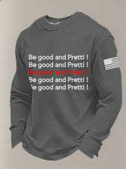 Men's Be Good And Pretti Waffle Long Sleeve T-Shirt
