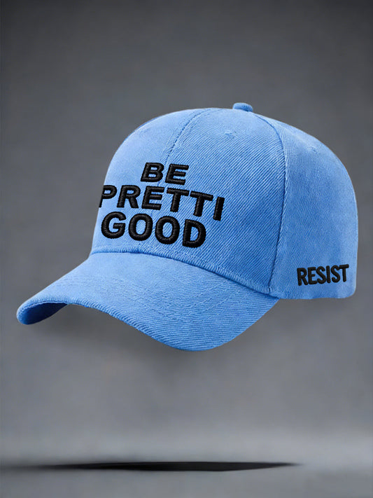 Unisex Be Pretti Good Minneapolis Resist Cap