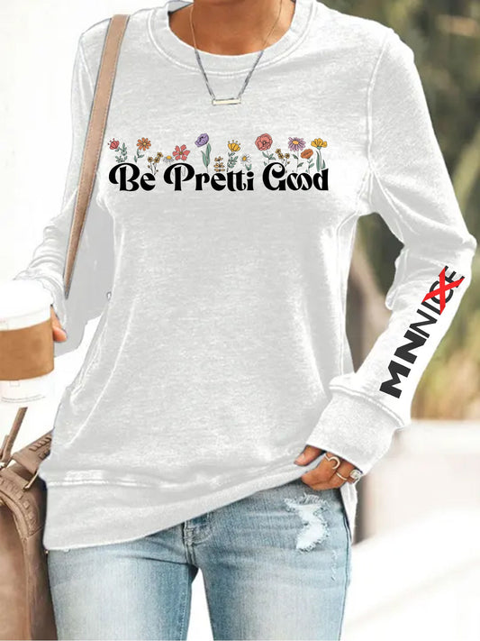 Women's Be Pretti Good Print Casual Sweatshirt