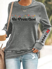 Women's Be Pretti Good Print Casual Sweatshirt