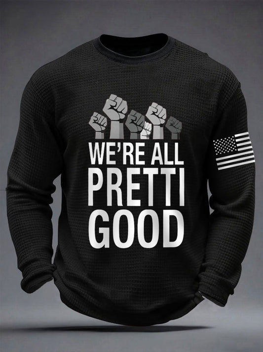 Men's We're All Pretti Good Justice Not Silence Anti ICE Waffle Long Sleeve T-Shirt