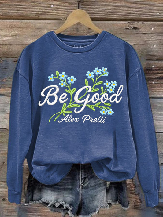 Women's Be Good Alex Pretti Print Sweatshirt