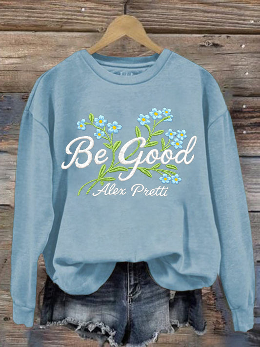 Women's Be Good Alex Pretti Print Sweatshirt