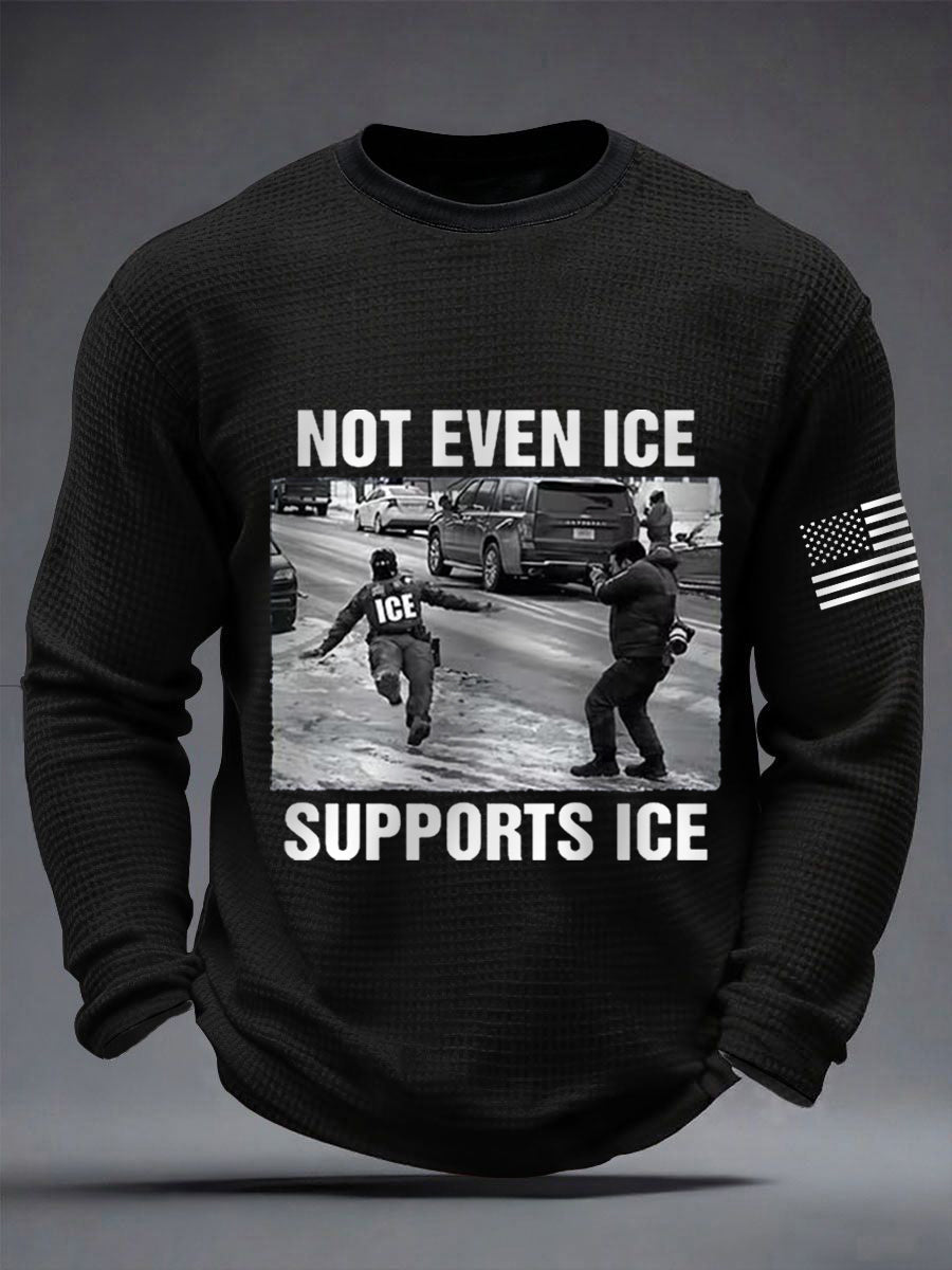Men's Not Even Ice Supports Ice Anti ICE Waffle Long Sleeve T-Shirt
