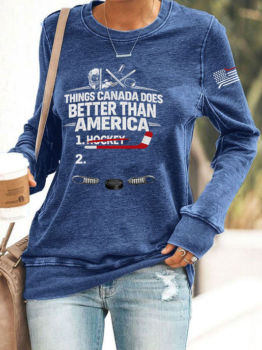 Women's Things Canada Does Better Than America Printed Casual Sweatshirt